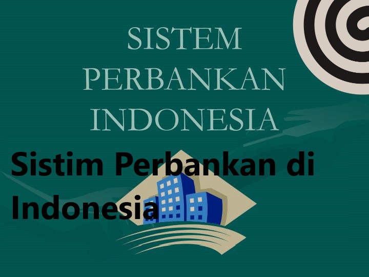 Sistim Perbankan di Indonesia