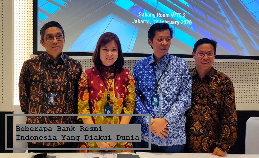 Beberapa Bank Resmi Indonesia Yang Diakui Dunia