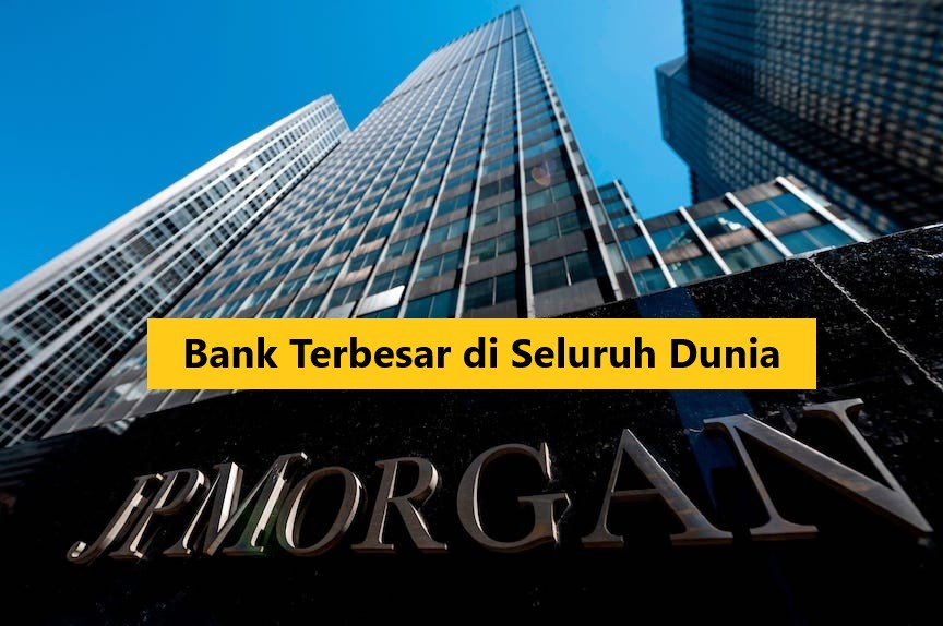 Bank Terbesar di Seluruh Dunia